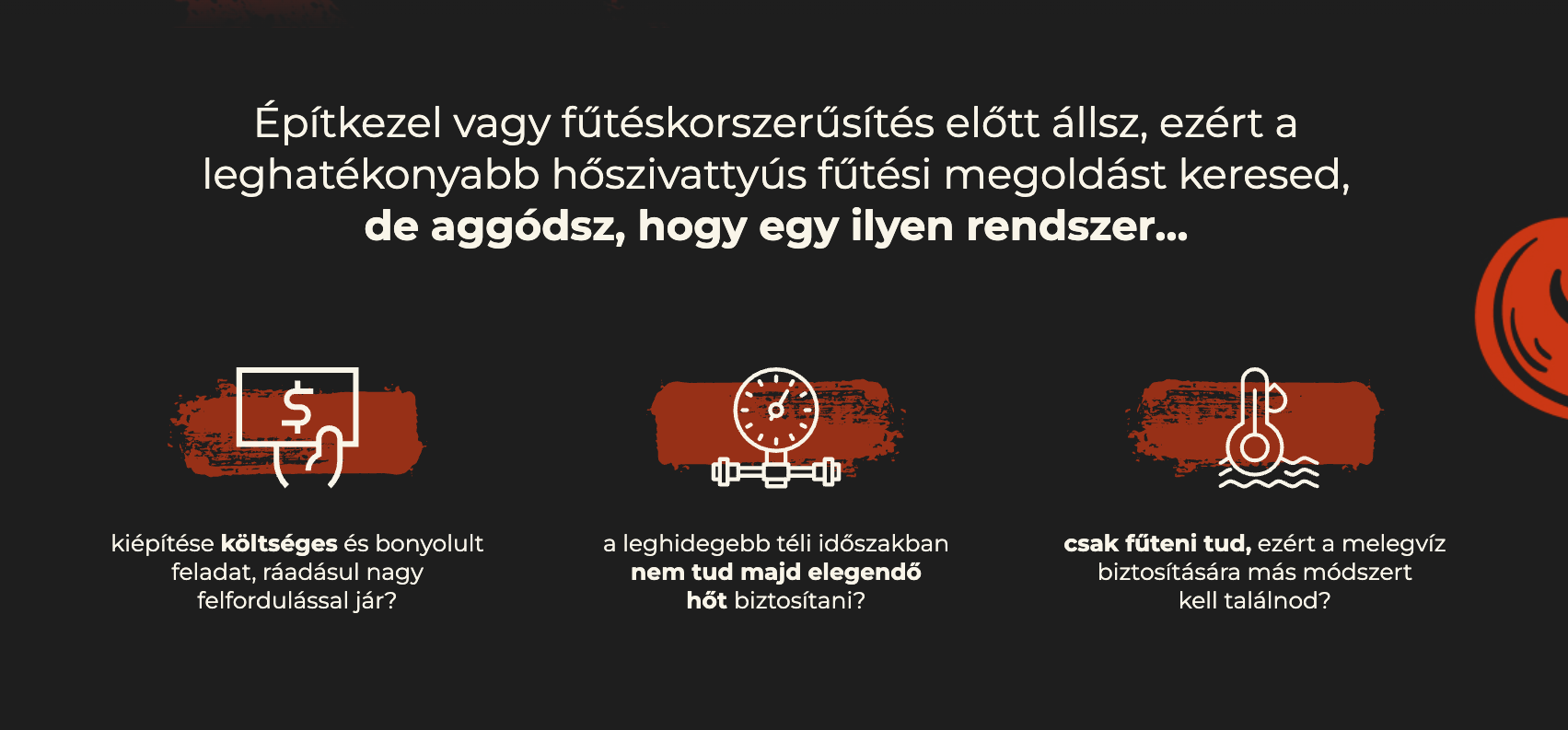 A probléma szekcióban először jön a fájdalom („drágán hűtesz-fűtesz”)